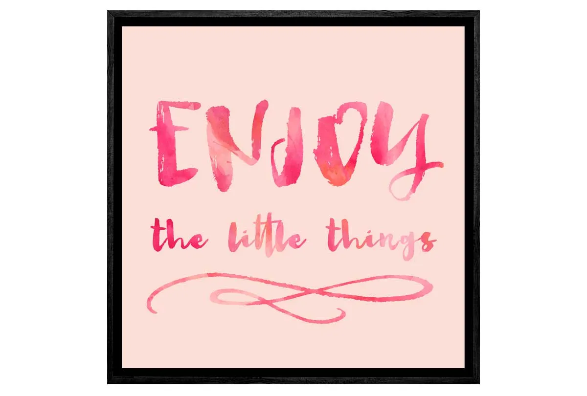 Enjoy Little Things | Canvas Wall Art Print