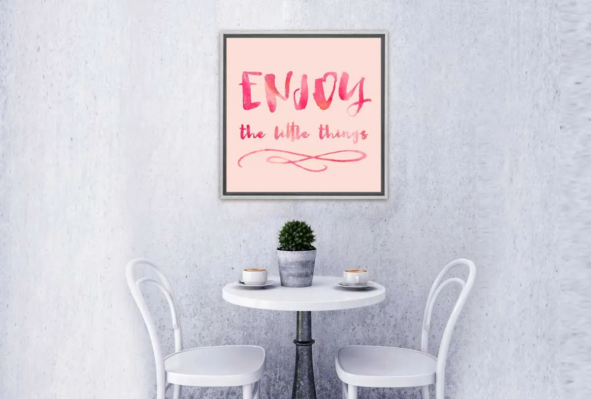 Enjoy Little Things | Canvas Wall Art Print