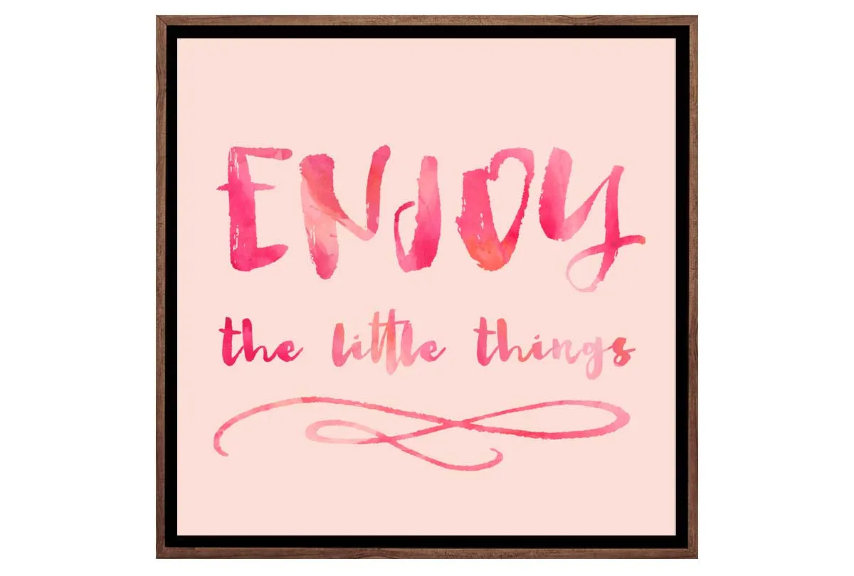 Enjoy Little Things | Canvas Wall Art Print