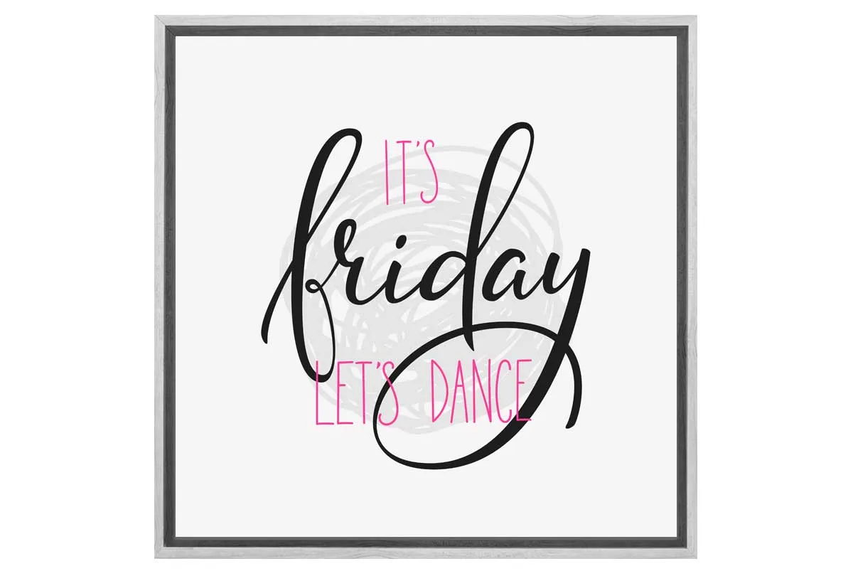 It’s Friday | Canvas Wall Art Print