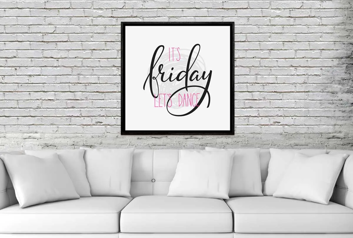 It’s Friday | Canvas Wall Art Print