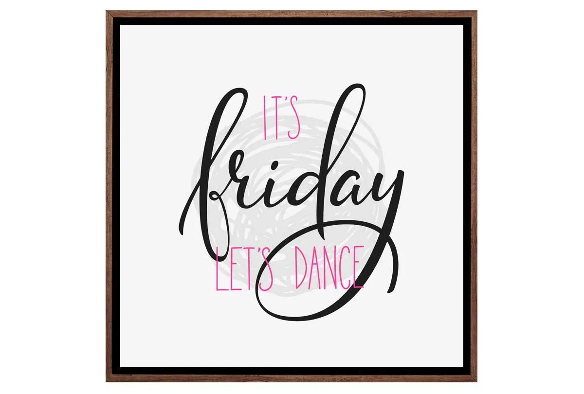 It’s Friday | Canvas Wall Art Print