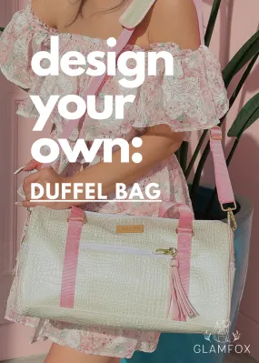 Makeup Junkie: Design-A-Bag - DUFFEL BAG [Pre-Order]